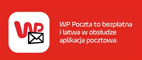 wwwpoczta wp|Aplikacja WP Poczty – szybka, intuicyjna, bezpieczna